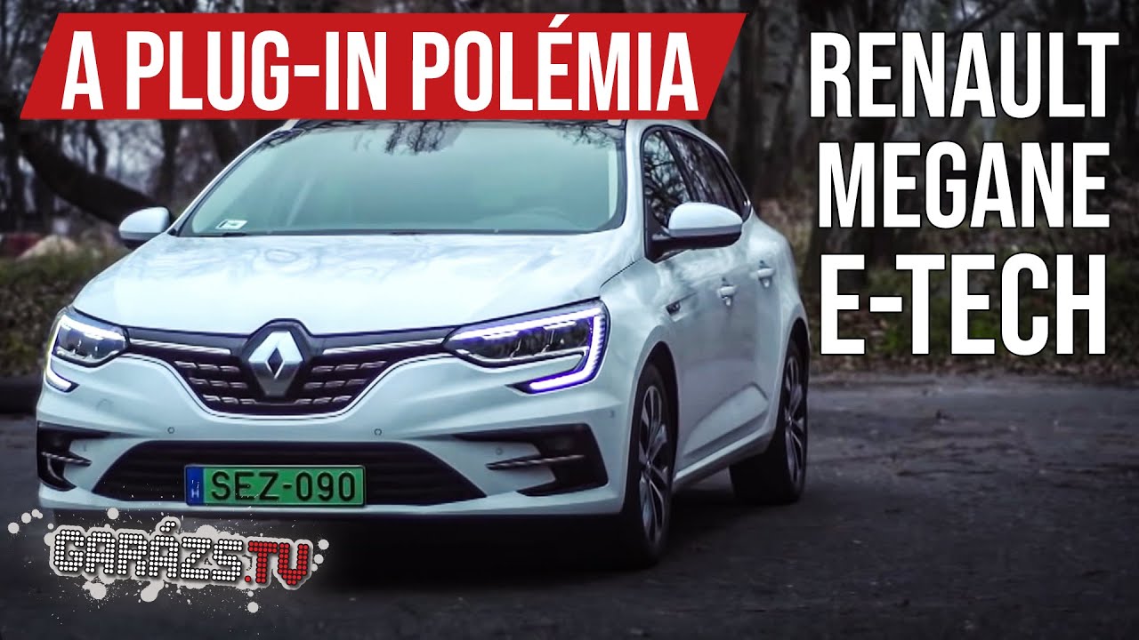 Mennyit is fogyasztanak a plug-inek? - Renault Mégane E-TECH, Skoda Octavia (Garázs ep.785)