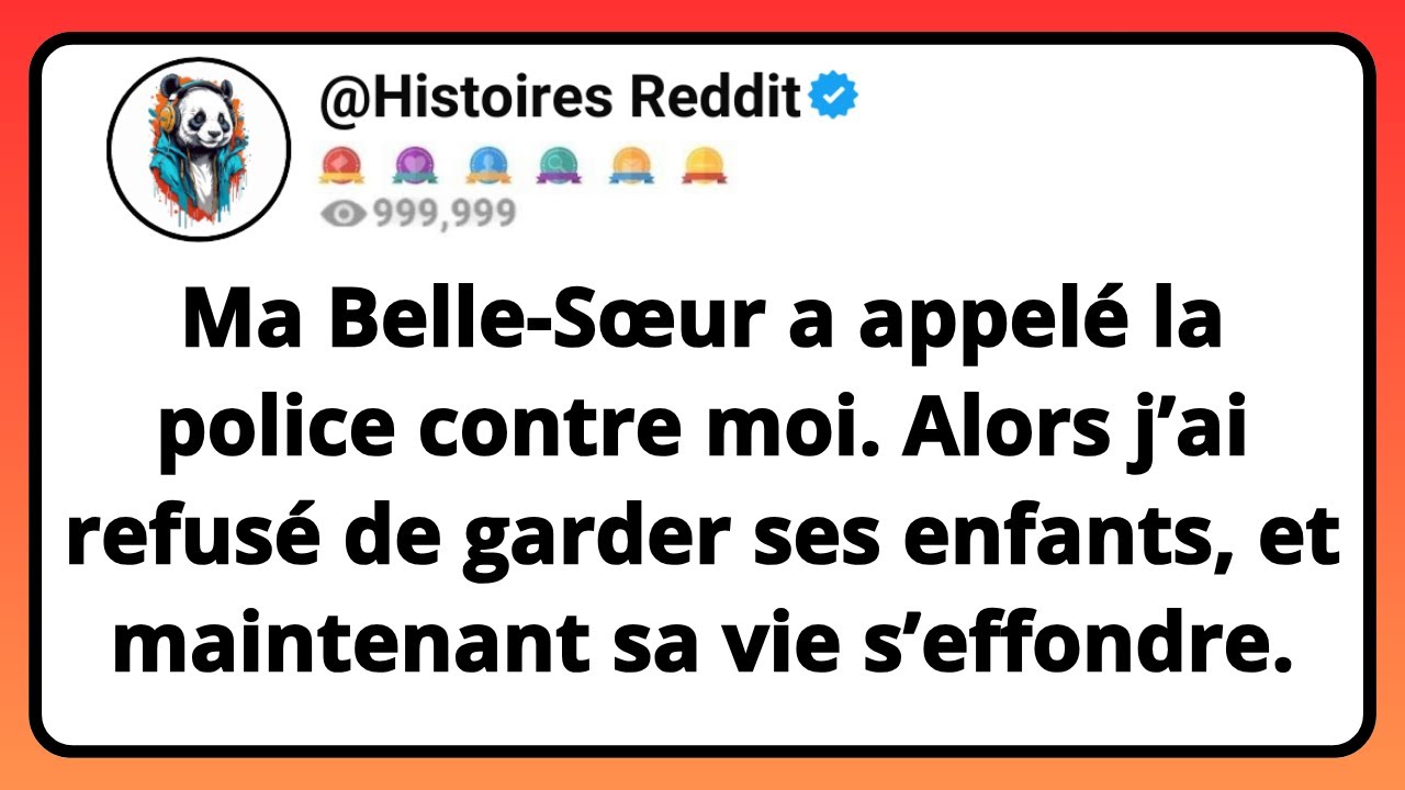 Ma BELLE-SŒUR A Appelé La Police Contre Moi. Alors J’ai Refusé De Garder Ses Enfants, Et...