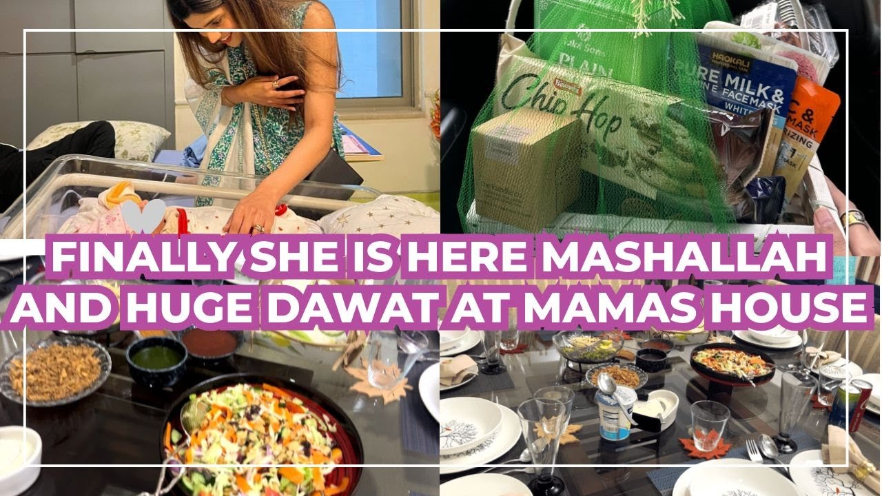 FINALLY SHE IS HERE MASHALLAH AND HUGE DAWAT AT MAMAS HOUSE - Vlog