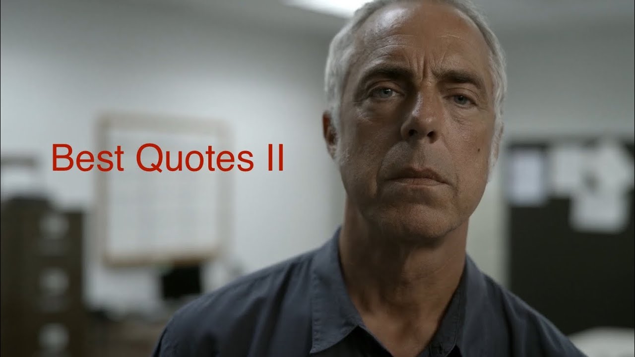 Bosch - Best Harry Bosch Quotes II