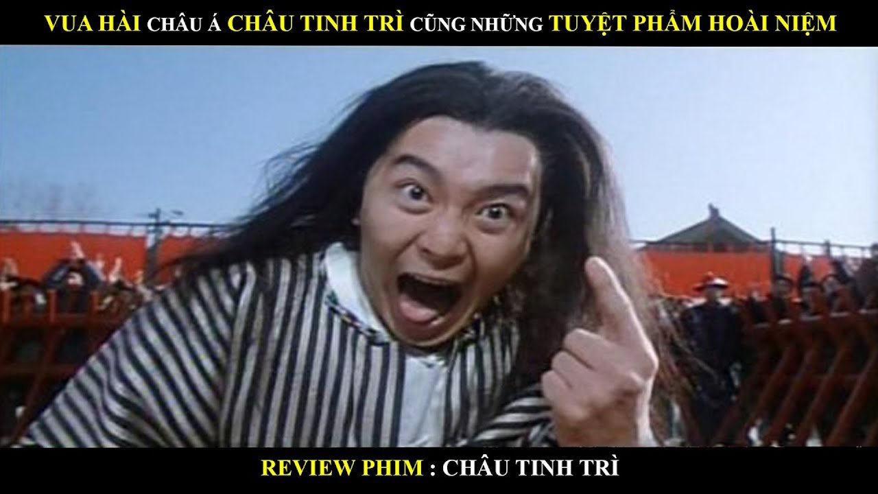 Review phim Vua Hài Châu Tinh Trì cùng những tuyệt phẩm đầy hoài niệm