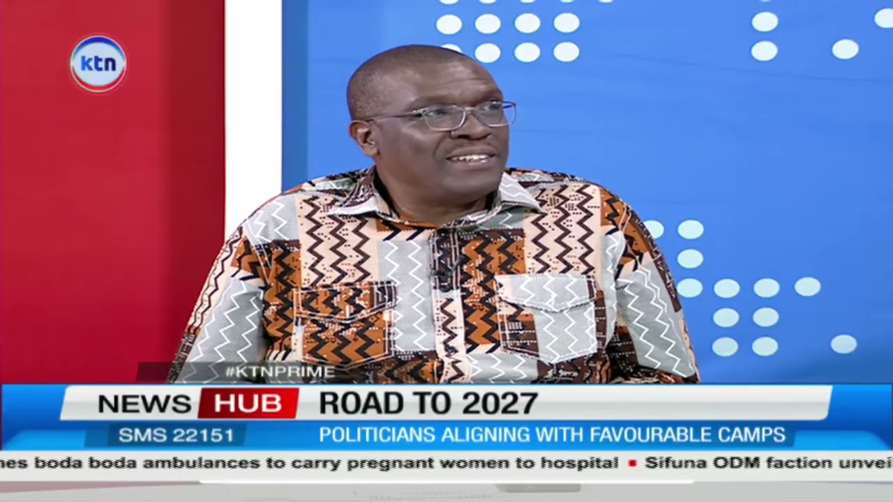 Road to 2027: Analysts unpack political intrigues and shifting dynamics in Kenya(Part 2)