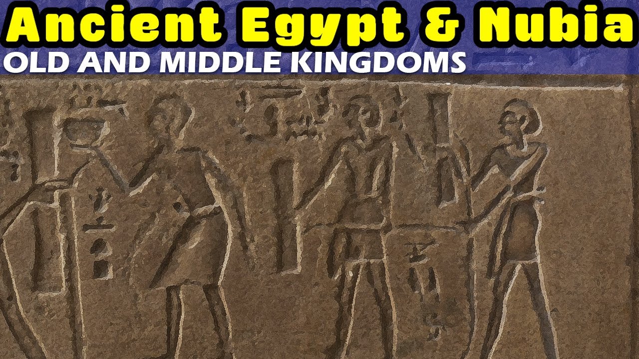 Egypt in Nubia during the Old and Middle Kingdoms (Bronze Age History c. 3000-1650 BC)
