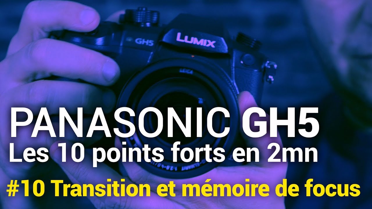 Panasonic GH5 : #10 Transition de focus et mémoire de focus
