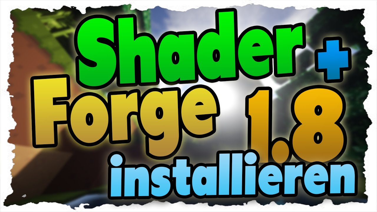 Minecraft 1.8 Shader-Mod & Forge installieren - Tutorial (GLSL+ Forge)