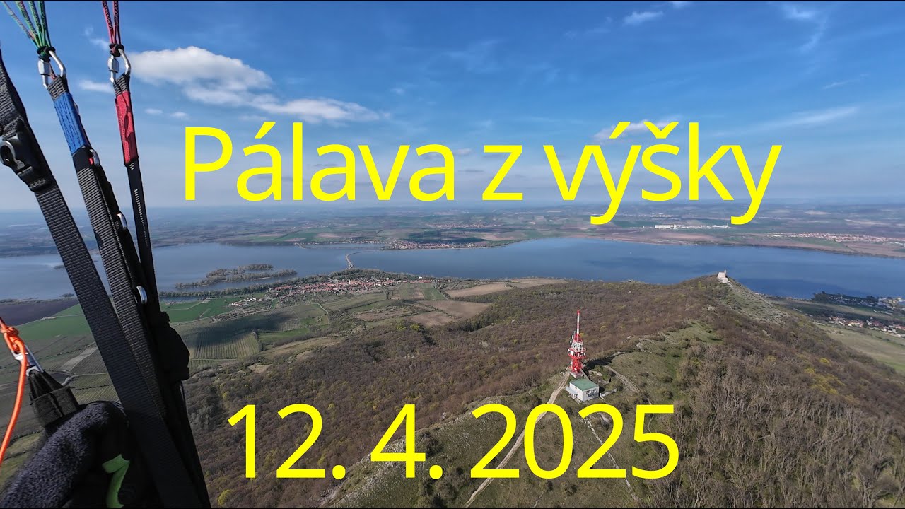 Paragliding 12.4.2025 - pohledy na Pálavu z výšky