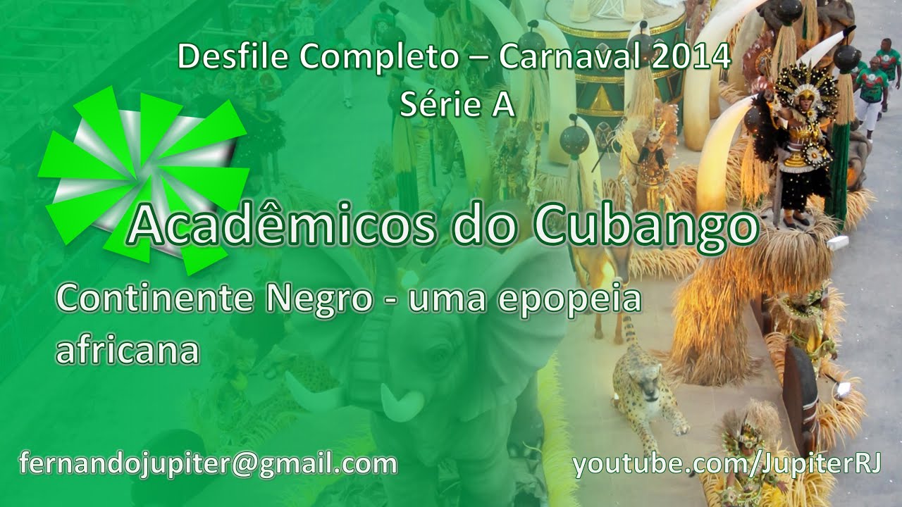 Desfile Completo Carnaval 2014 - Acadêmicos do Cubango