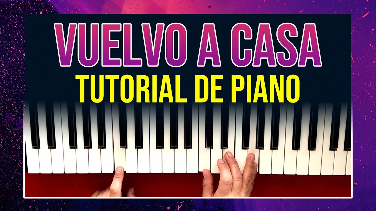 Como Tocar Vuelvo a casa | Generación 12 y Maverick City | Acordes faciles en piano