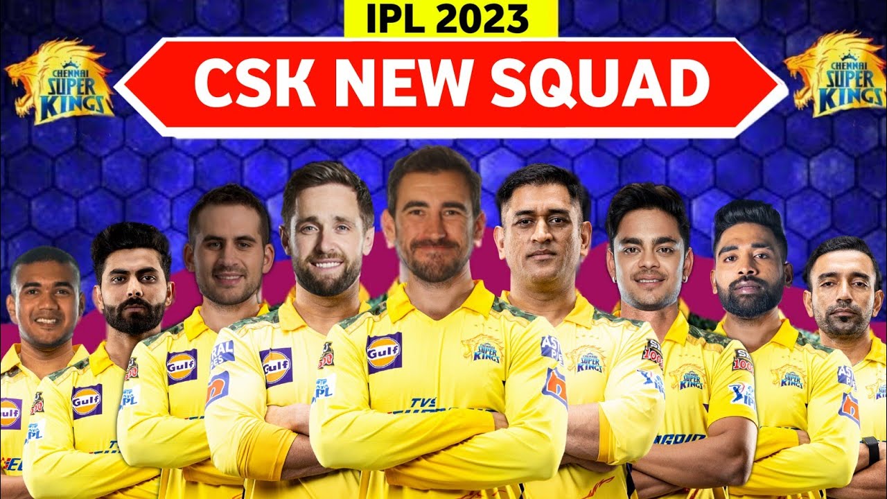 IPL 2023 | Chennai Super Kings Full Squad | CSK Full Squad 2023 | CSK Team New Players List 2023
