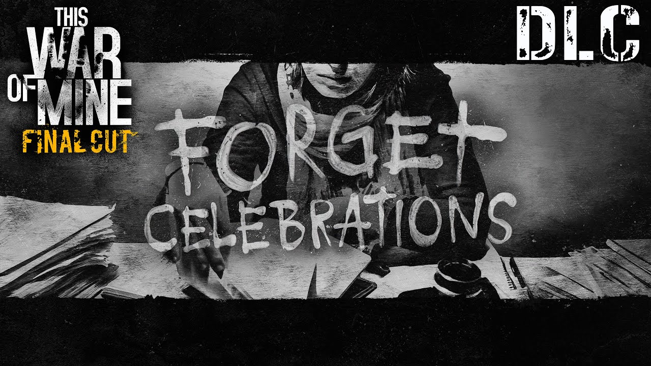 This War of Mine: Forget Celebrations DLC | 4K | PC | Playthrough