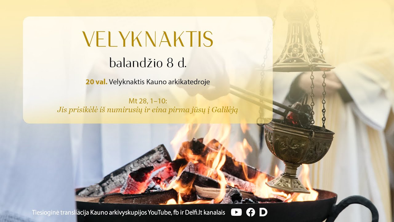 Didysis šeštadienis. Velyknakčio Šv. Mišios iš Kauno arkikatedros bazilikos