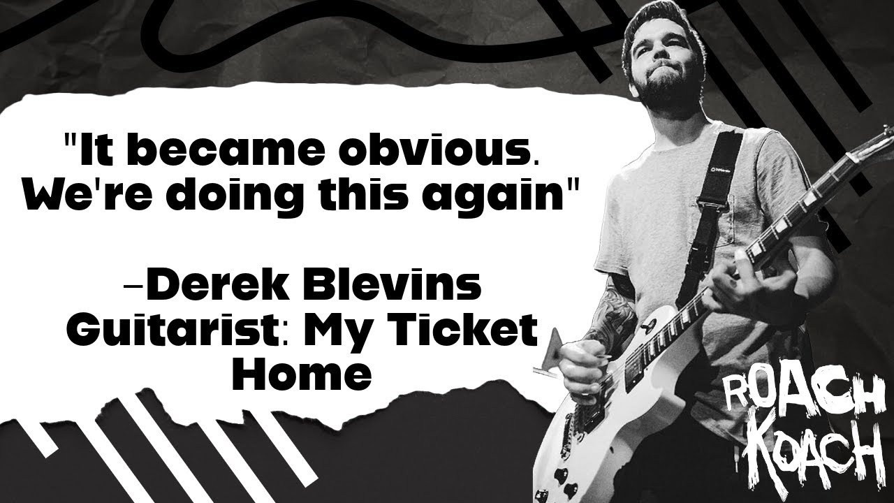 My Ticket Home Are BACK! ft. Derek Blevins | Roach Koach