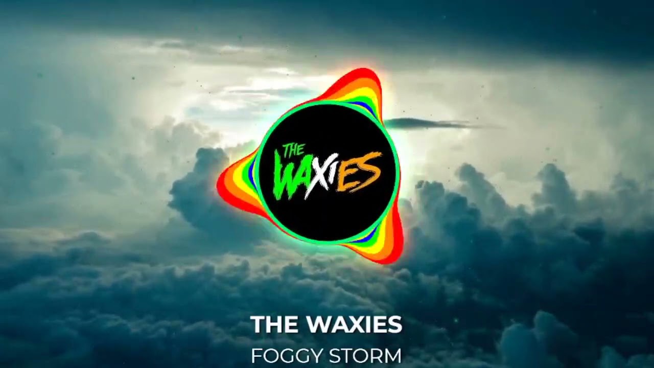 THE WAXIES - FOGGY STORM ( Darude sandstorm, the foggy dew mashup)