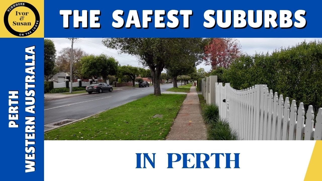 Top 5 SAFEST Suburbs in Perth - Where to Live with Peace of Mind - Western Australia