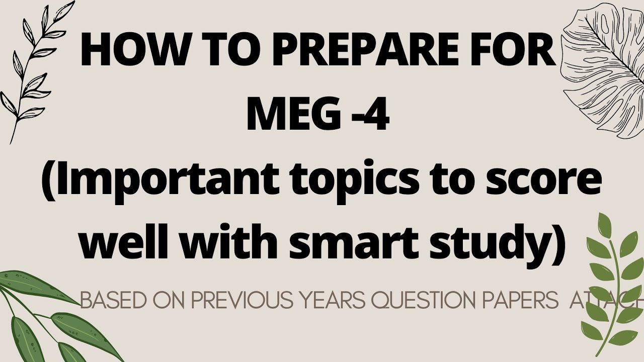 HOW TO PREPARE FOR MEG  4 IMPORTANT TOPICS to score well with smart study & link for question paper.