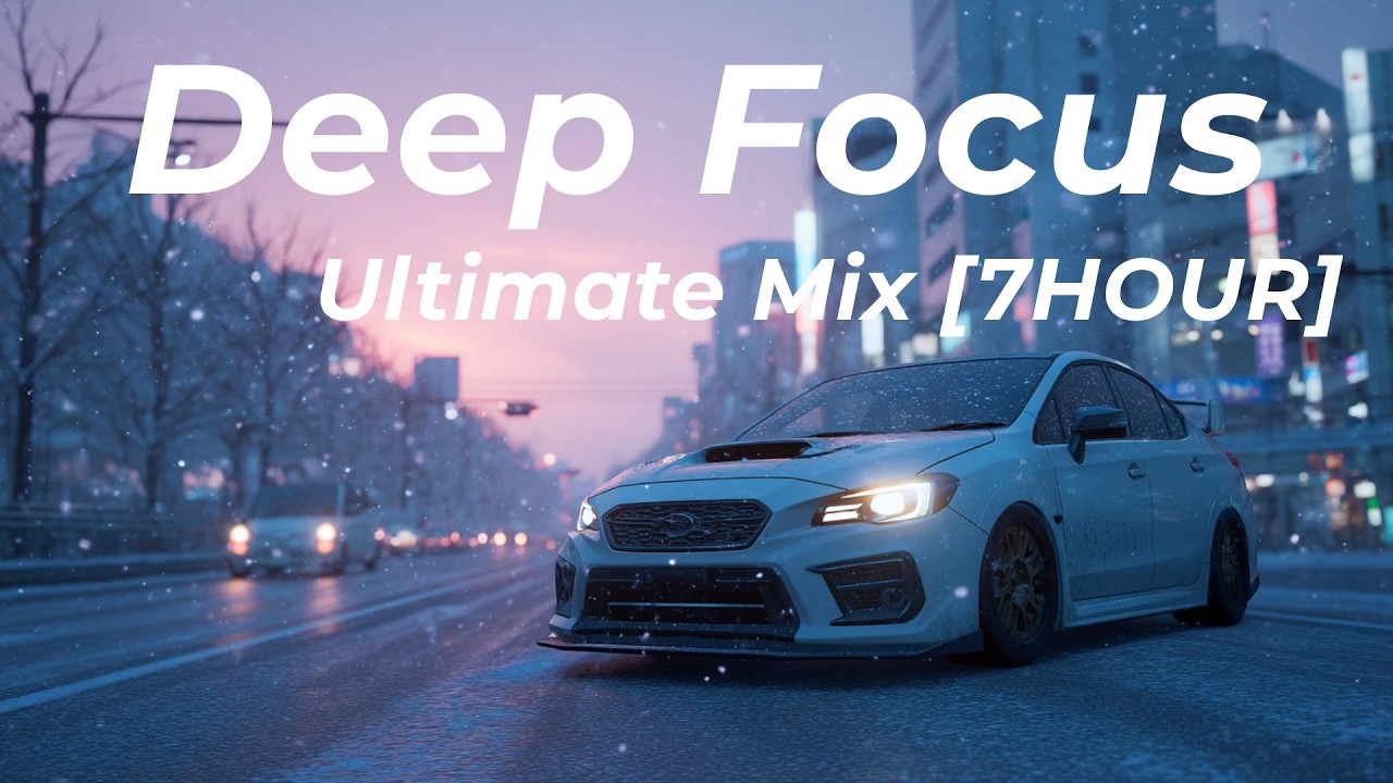 [7 HOURS] Deep Focus Ultimate Mix for Coding & Creative Work | Tokyo Vibes