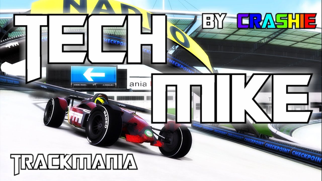 ► Trackmania - Tech Mike | Movie | 1080p