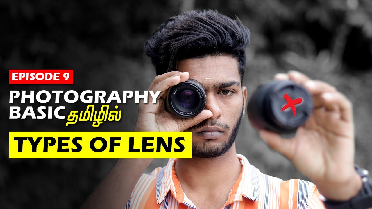 Types of camera Lens | எந்த lens வேண்டும்| episode 9 | Photography basic tamil @PhotographyTamizha