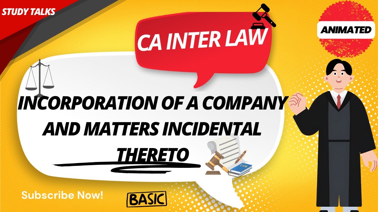 INCORPORATION OF COMPANY AND MATTERS INCIDENTAL THERETO | CA INTER LAW |