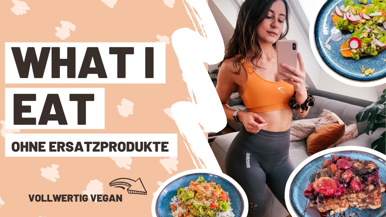 What I eat in a day vegan | 3 Rezepte mit Makros | Vollwertig ohne Ersatzprodukte | Anina Maly