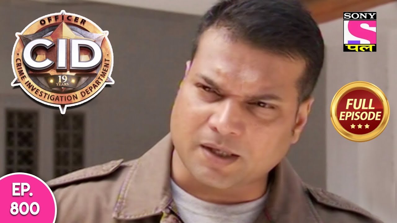 CID - Full Episode 800 - 22nd  October, 2018