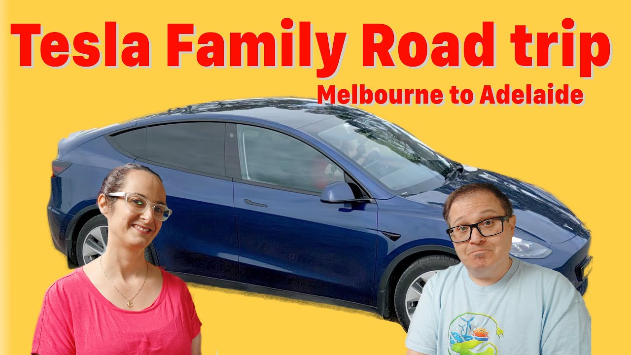 Telsa Family Road trip - Melbourne to Adelaide