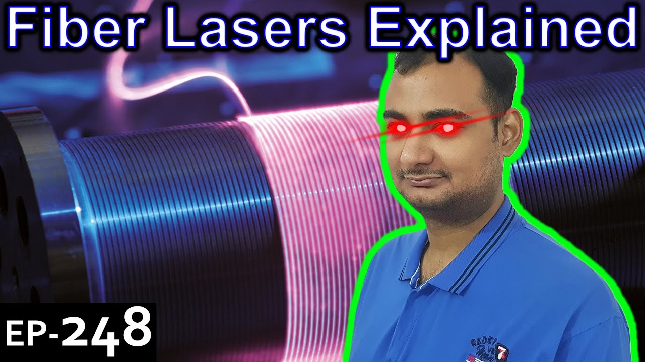 Fiber Lasers Explained {Science Thursday Ep248}