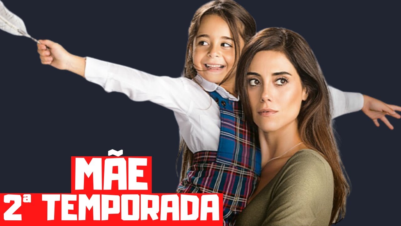 M&Atilde;E 2&ordf; TEMPORADA NO GLOBOPLAY! DATA DE ESTREIA E MUITO MAIS!!!
