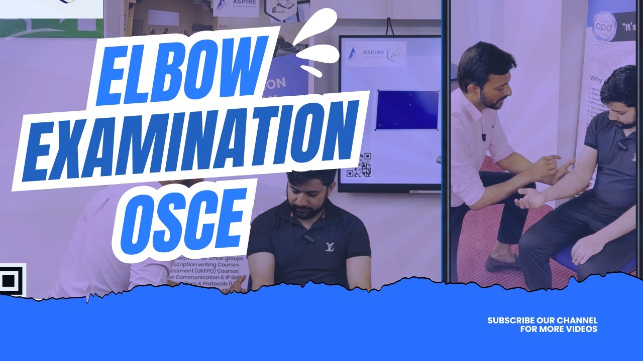 Elbow Examination - OSCE Guide | Aspire PLAB2/UKMLA Academy