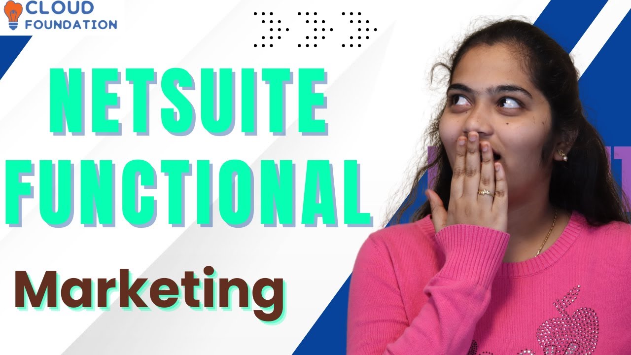 Netsuite functional Marketing | Netsuite functional Online Training | CloudFoundation
