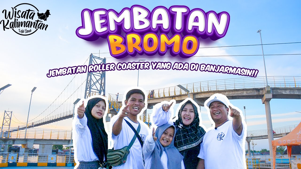 JEMBATAN ANTASAN BROMO - BANJARMASIN - Wisata Kalimantan