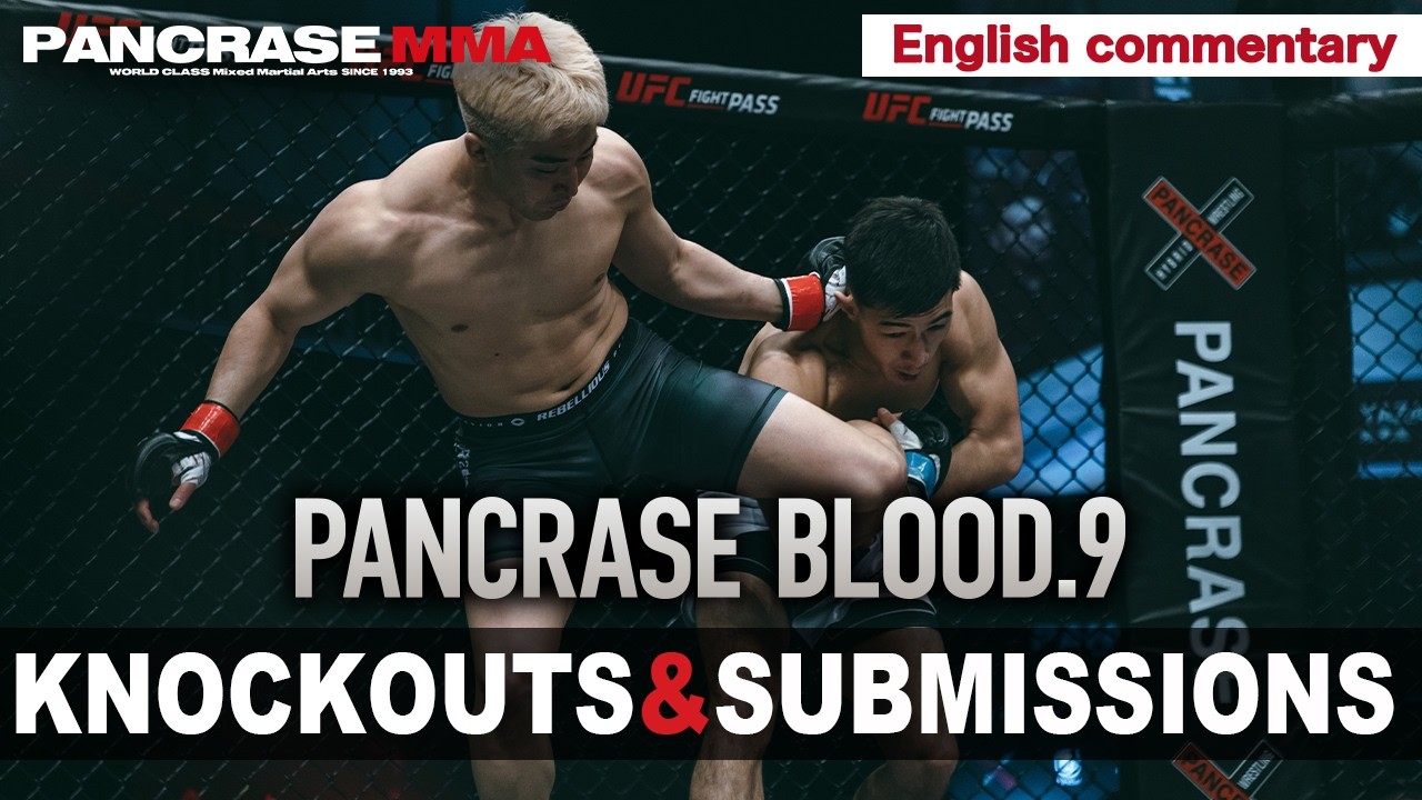 PANCRASE BLOOD.9 KNOCKOUTS & SUBMISSIONS with English commentary