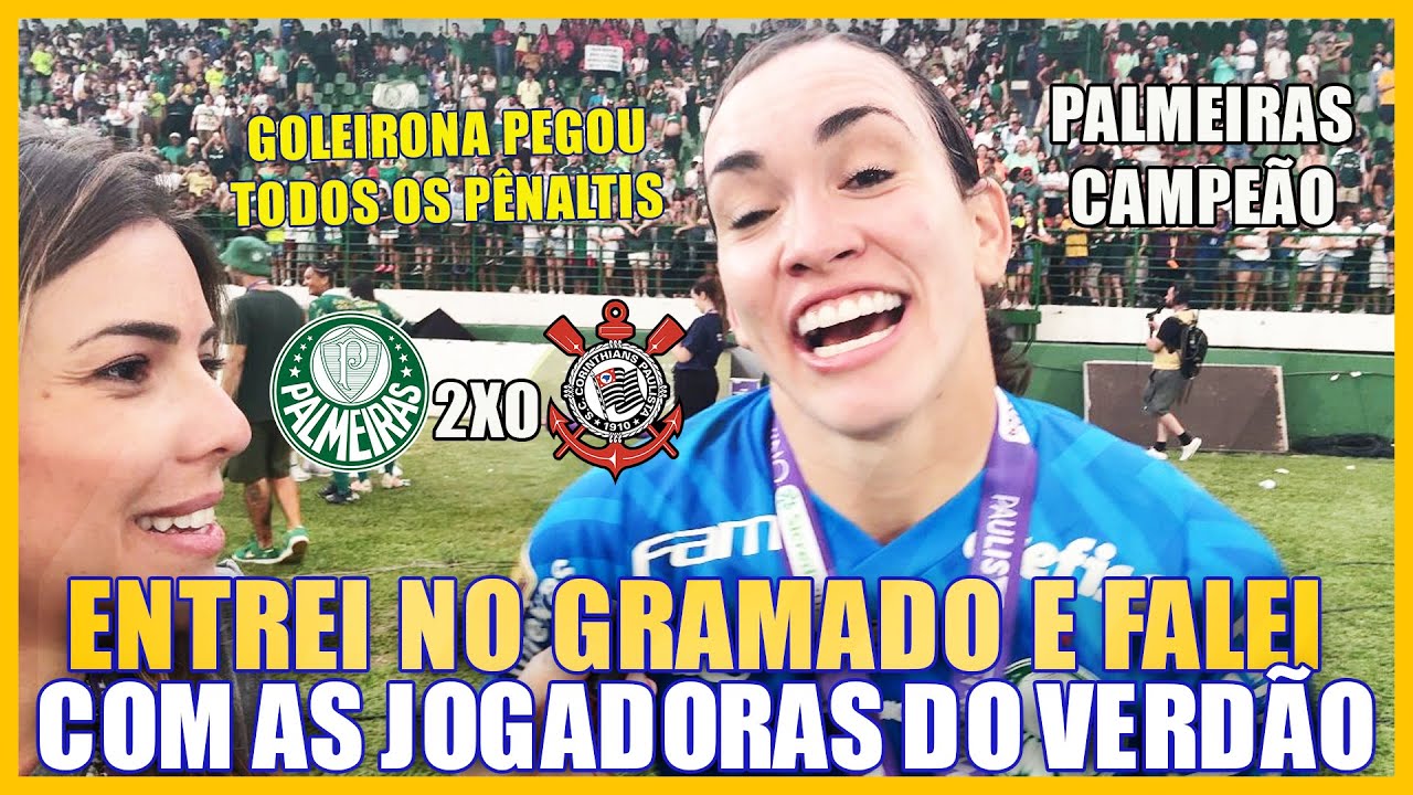 PALMEIRAS CAMPEÃO PAULISTA FENIMINO! INVADI O CAMPO E FALEI COM A GOLEIRONA QUE PEGOU TODOS PÊNALTIS