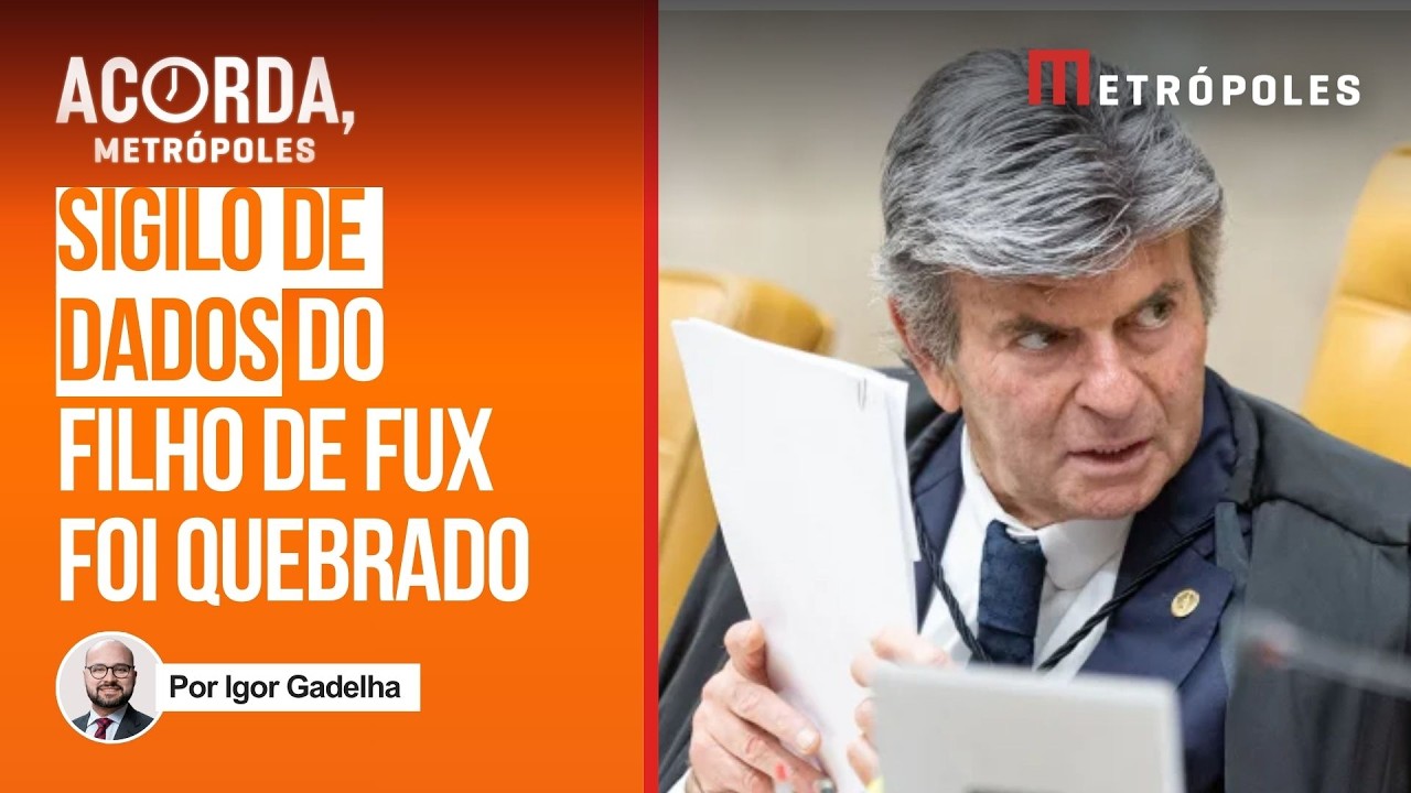 Filho do ministro Luiz Fux também teve sigilo fiscal quebrado