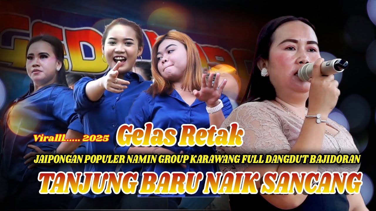 JAIPONGAN NAMIN GROUP FULL MUSIK BAJIDORAN DI JAMIN GOYANG - TANJUNG BARU LANJUT GELAS RETAK- GERONG