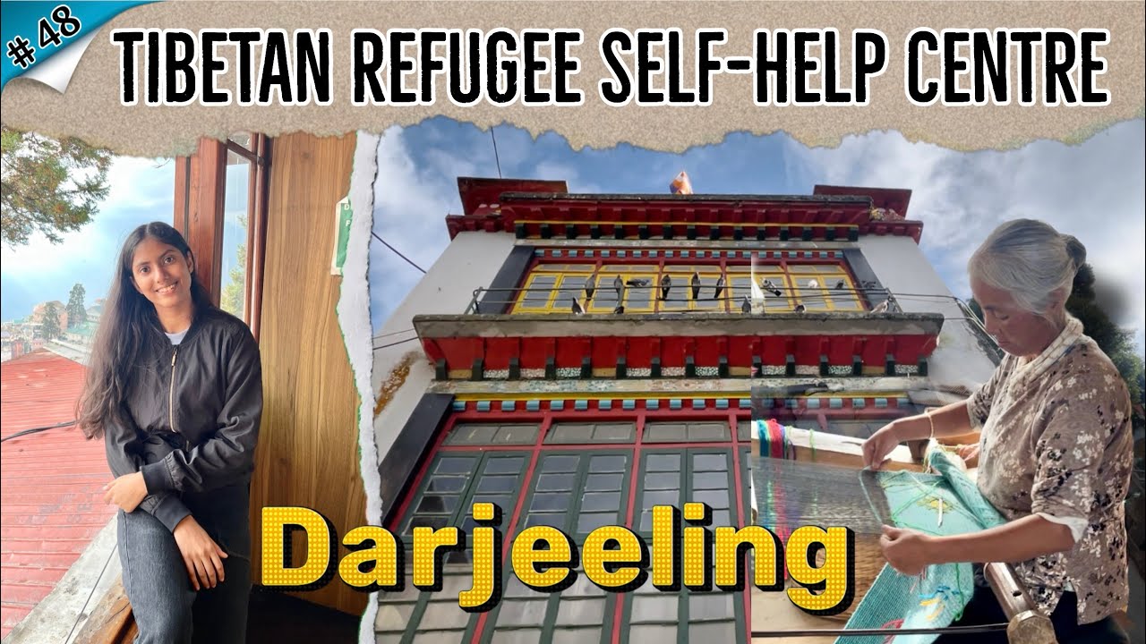 Tibetan Refugee Self Help Center Darjeeling | Darjeeling Tour