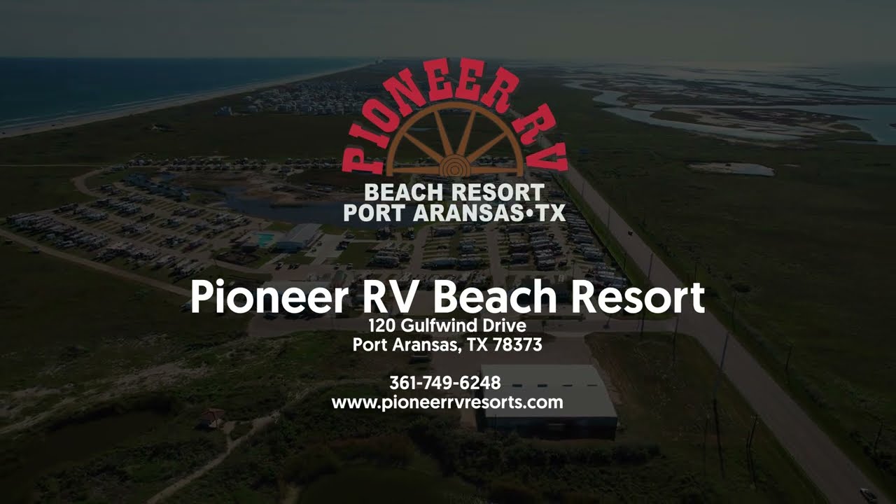 Texas RV Resorts | Pioneer Beach Resort 2024