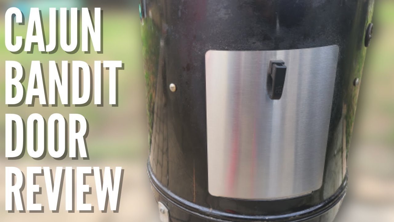 Cajun Bandit Door I Assembly and First Impressions I WSM 18.5