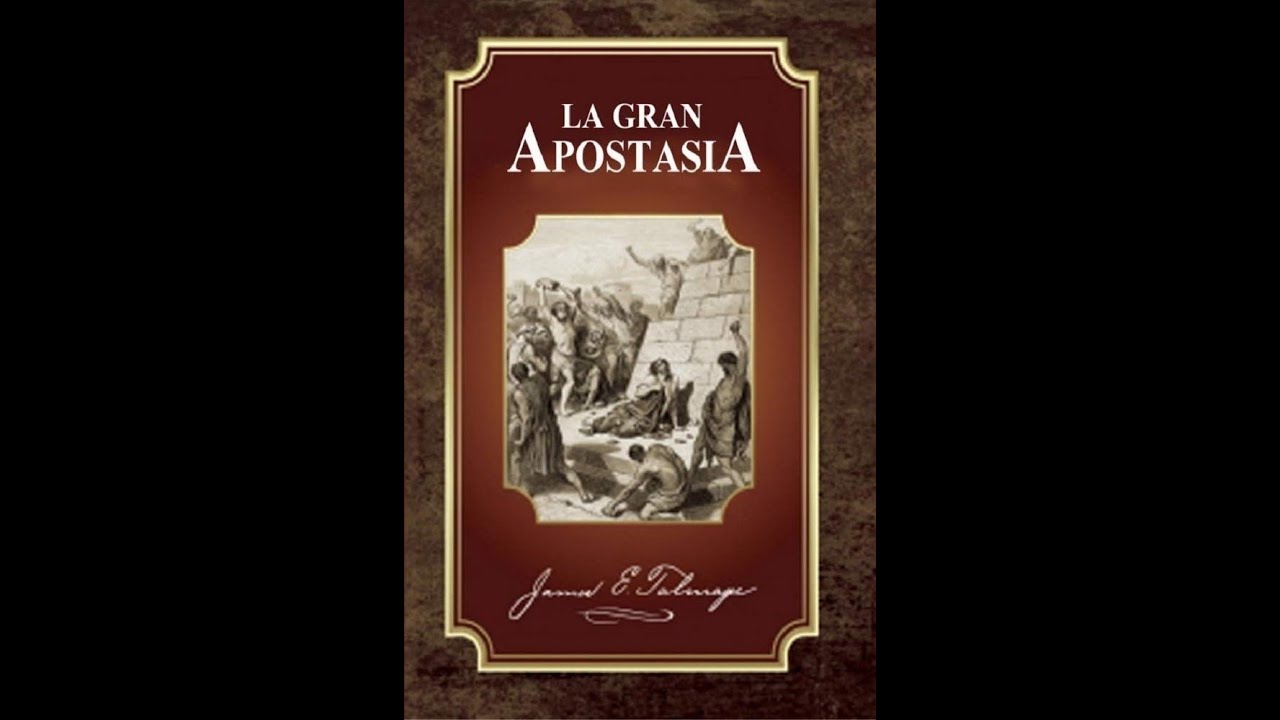 La Gran Apostas&iacute;a James E. Talmage