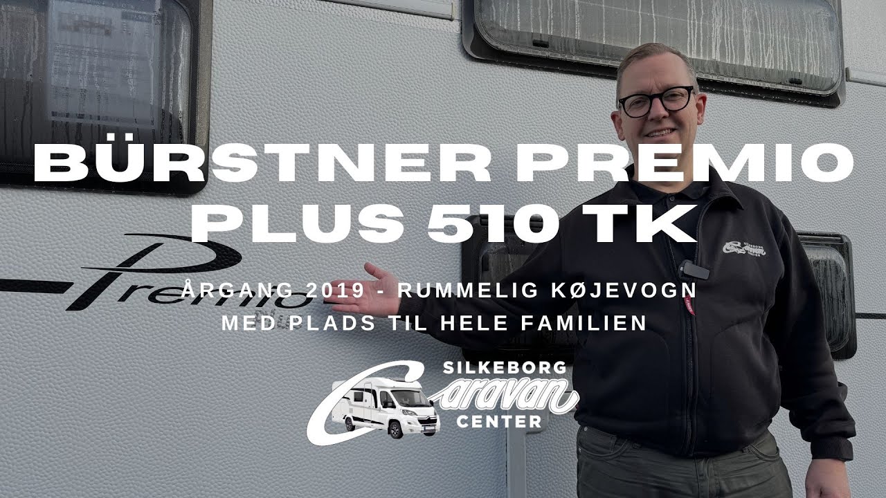 Bürstner Premio Plus 510 TK - perfekt til familieturen.