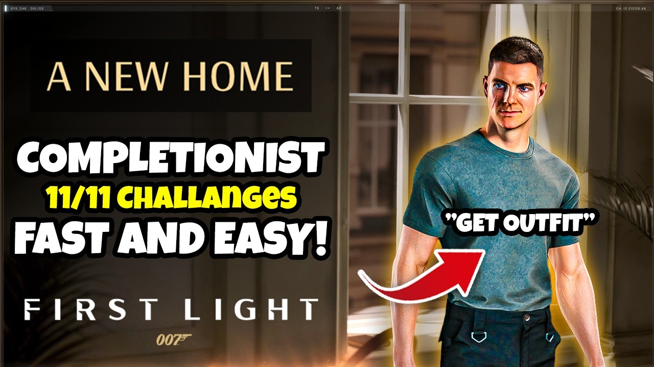 007 First Light: A NEW HOME &mdash; Гайд на 100% (ВСЕ ИСПЫТАНИЯ, ЛЮБАЯ СЛОЖНОСТЬ)
