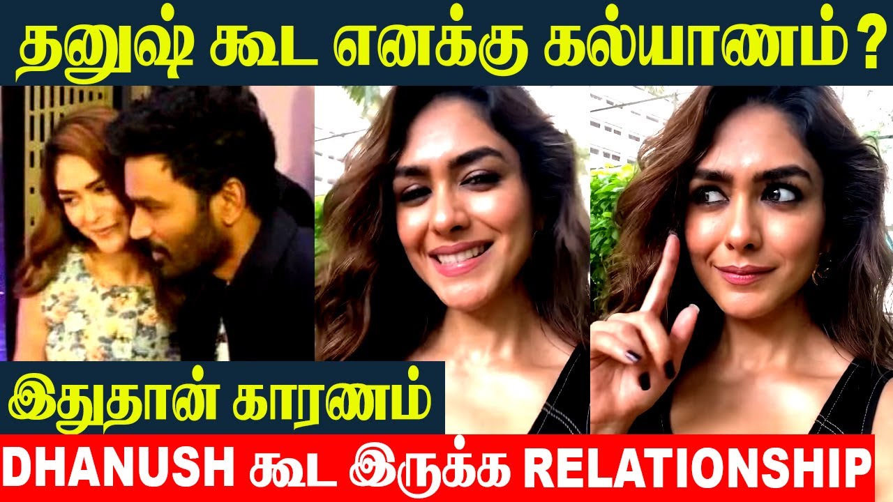 Actor Dhanush 2nd Marriage ?😱- Mrunal Thakur 1st Time Open Up Her Relationship With Dhanush |Divorce