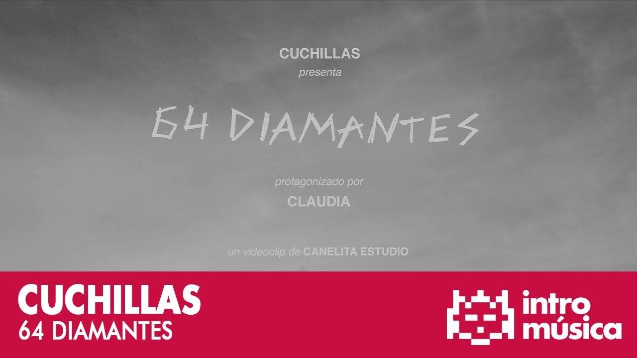 Cuchillas - 64 Diamantes (videoclip oficial)