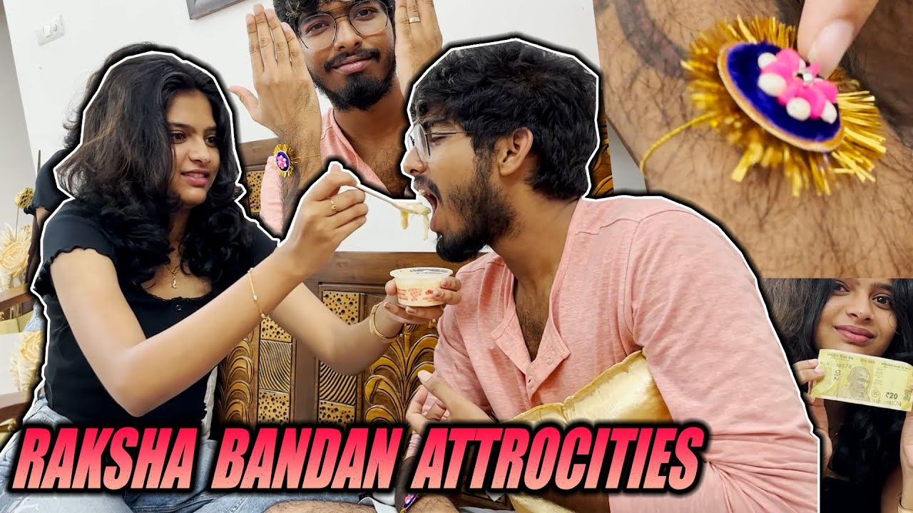 MY KIND OF RAKSHA BANDHAN 💖@JustBananaPranav || #sneholic