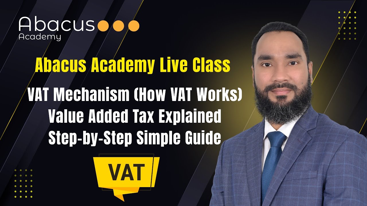 What is VAT | Value Added Tax Explained | How VAT Works | Step-by-Step Simple Guide | Abacus Academy