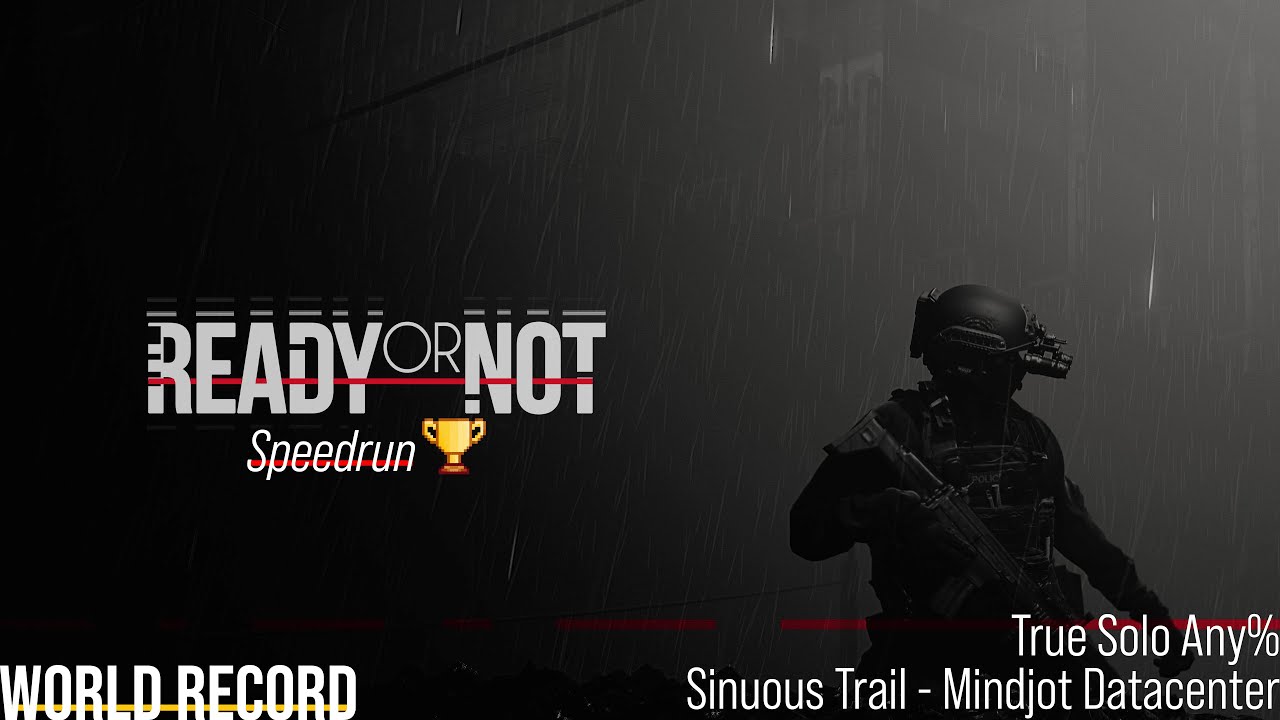 [Ready or Not] Sinuous Trail True Solo Speedrun (Former World Record)