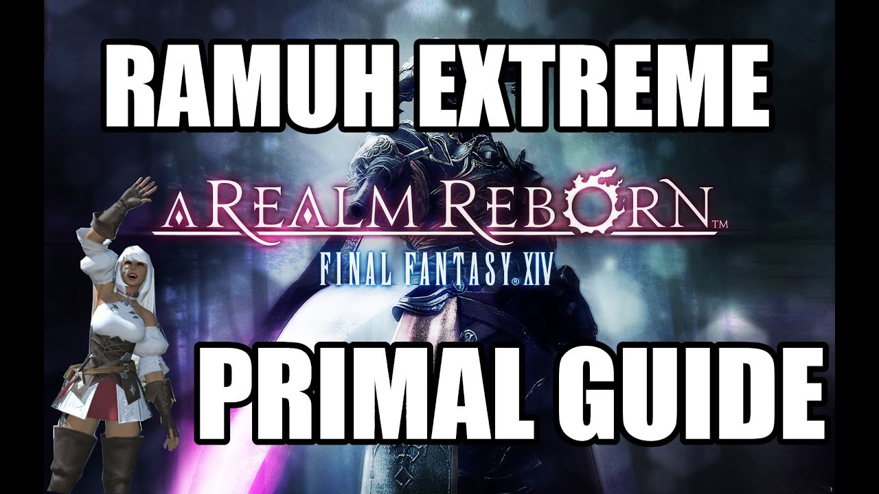Final Fantasy XIV: A Realm Reborn - Ramuh EXTREME Guide