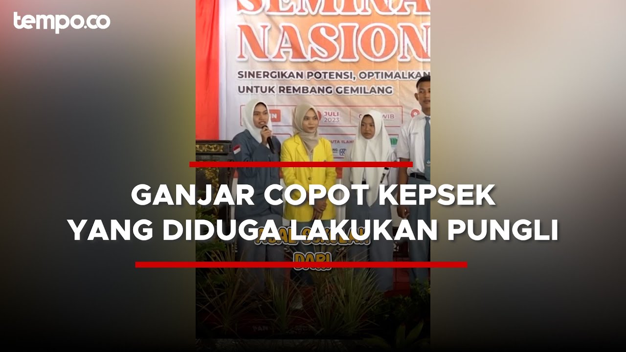 Ramai Video Ganjar yang Pecat Kepsek SMKN 1 Sale Rembang Akibat Pungli