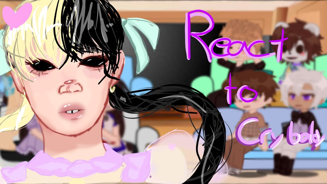 Fandoms react to each || 2/8 || Cry baby/ Melanie Martinez