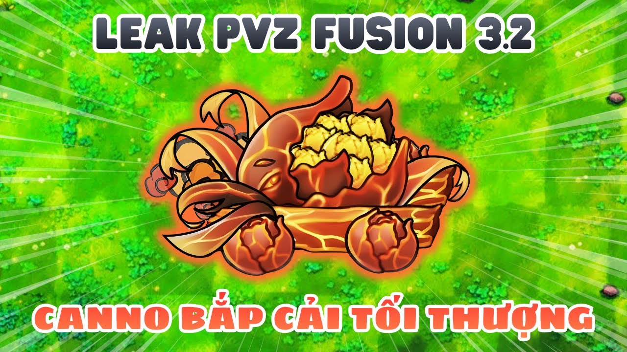 NEW PLANT CANNON BẮP CẢI TỐI THƯỢNG TRONG PLANTS vs ZOMBIES FUSION 3.2
